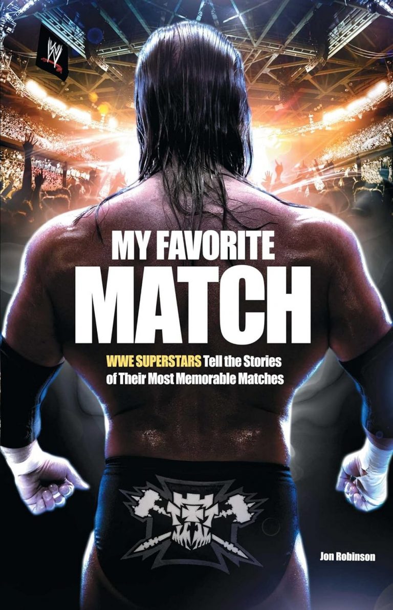 My Favorite Match: WWE Superstars Tell the Stories of Their Most Memorable Matches (2012)